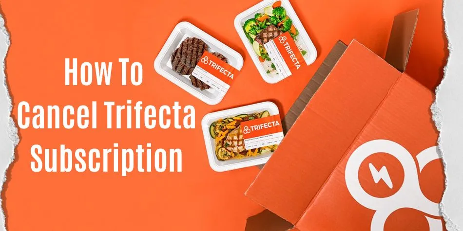 How To Cancel Trifecta Subscription